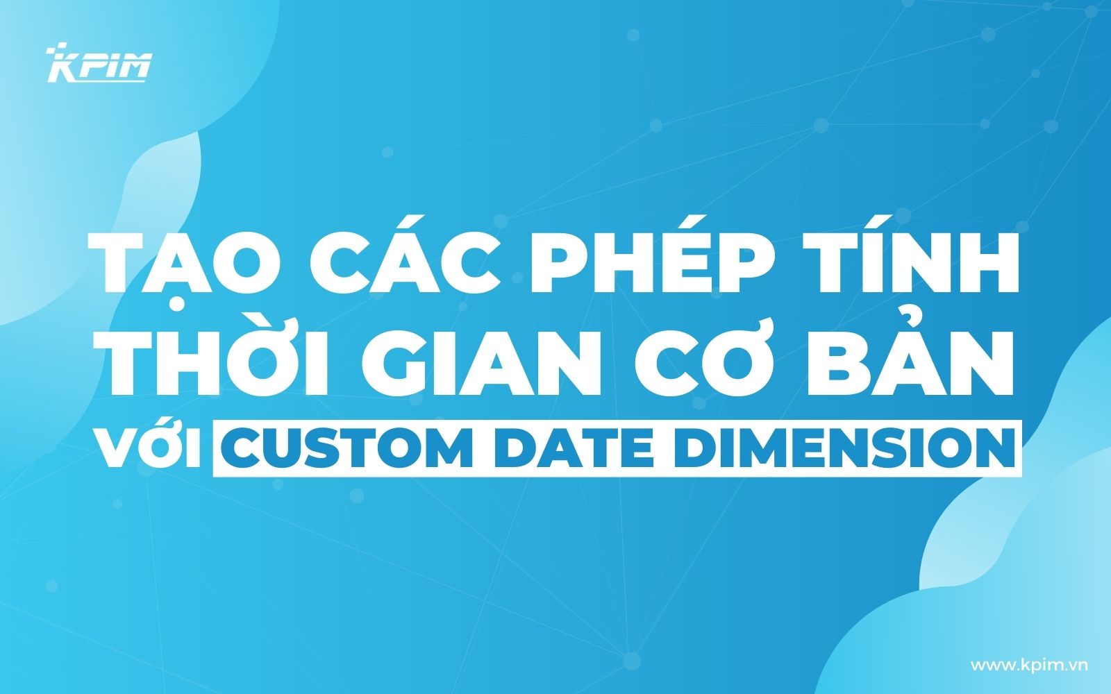 custom date dimension
