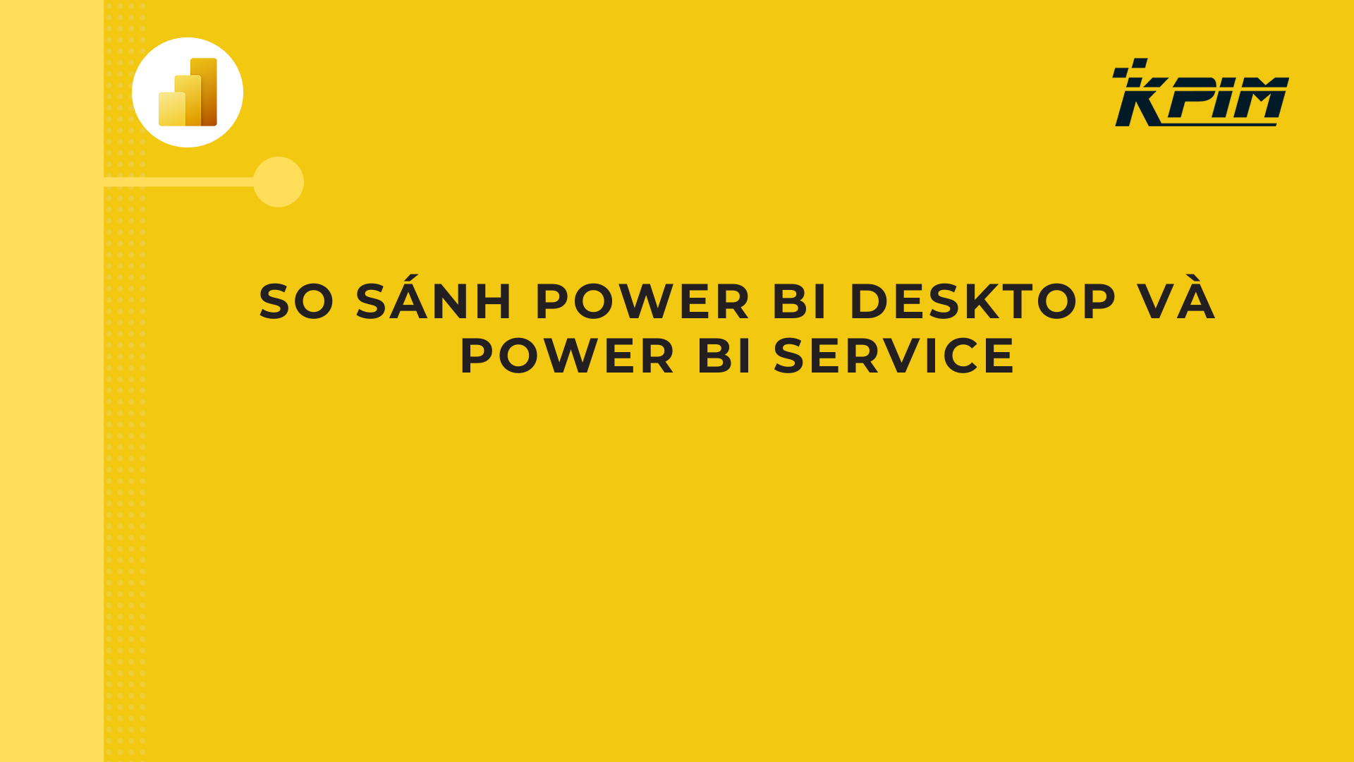 Power BI service là gì?
