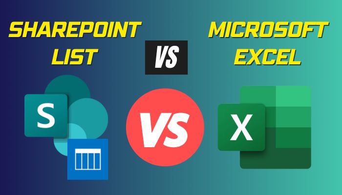 SharePoint list Vs Excel [Find Out Which is Better]